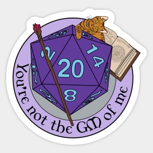 You're Not The GM of Me - Wizard T-Shirt Sticker